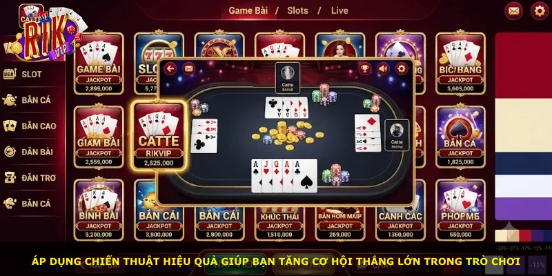 Áp dụng chiến thuật hiệu quả giúp bạn tăng cơ hội thắng lớn trong trò chơi