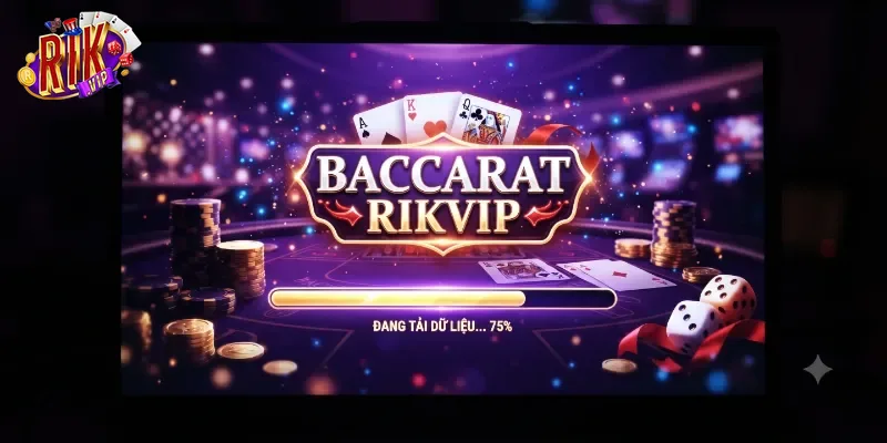 Baccarat Rikvip Trải Nghiệm Game Bài Hấp Dẫn, Cơ Hội Thắng Lớn Mỗi Ngày