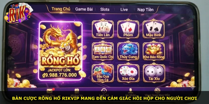 Bàn cược Rồng Hổ Rikvip mang đến cảm giác hồi hộp cho người chơi