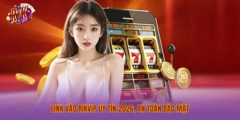Bảo mật RIKVIP uy tín nhất hiện nay