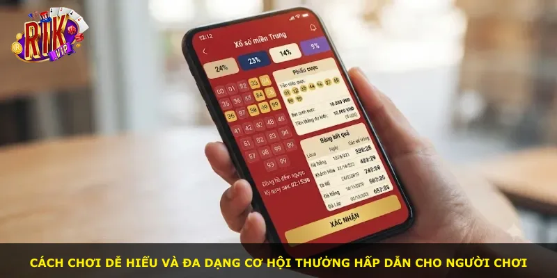 Cách chơi dễ hiểu và đa dạng cơ hội thưởng hấp dẫn cho người chơi