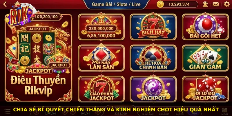 Chia sẻ bí quyết chiến thắng và kinh nghiệm chơi hiệu quả nhất