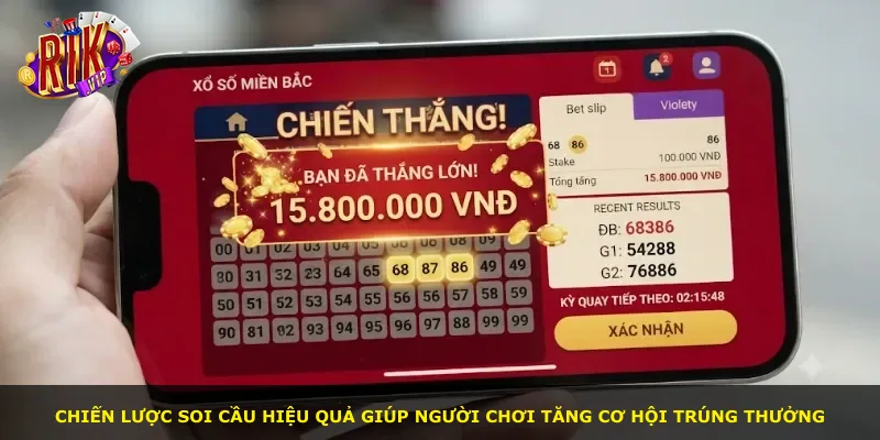 Chiến lược soi cầu hiệu quả giúp người chơi tăng cơ hội trúng thưởng