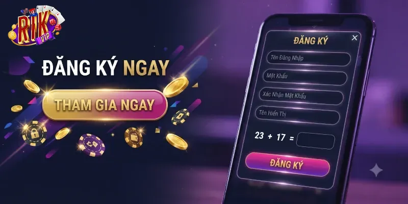 Đăng Ký Rikvip Nhận Ưu Đãi Thành Viên Mới Chỉ Trong Vài Phút