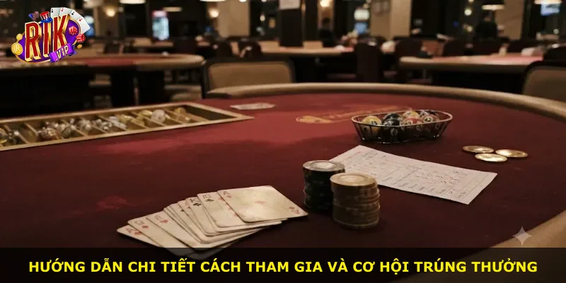 Hướng dẫn chi tiết cách tham gia và cơ hội trúng thưởng