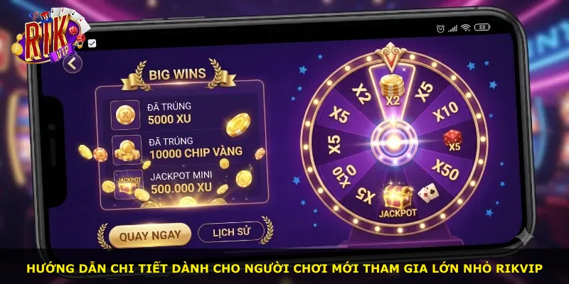 Hướng dẫn chi tiết dành cho người chơi mới tham gia Lớn Nhỏ Rikvip