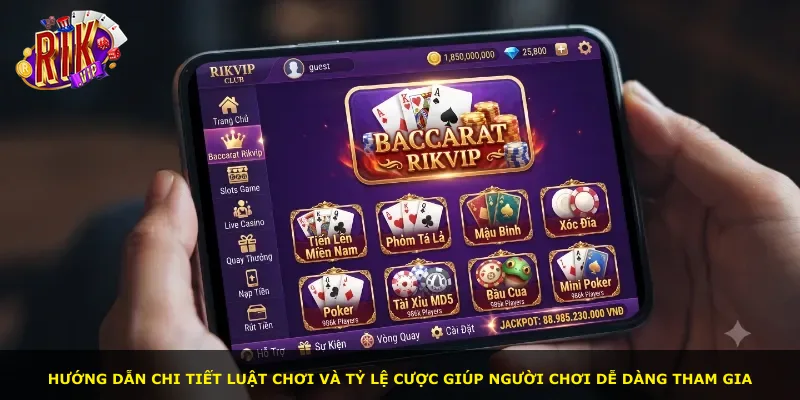Hướng dẫn chi tiết luật chơi và tỷ lệ cược giúp người chơi dễ dàng tham gia
