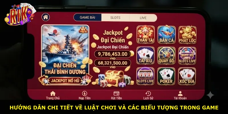 Hướng dẫn chi tiết về luật chơi và các biểu tượng trong game