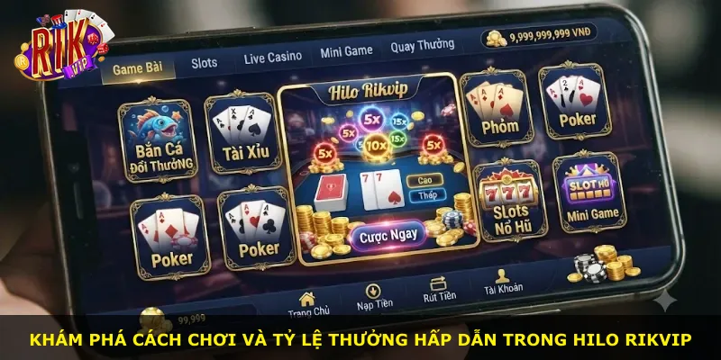 Khám phá cách chơi và tỷ lệ thưởng hấp dẫn trong Hilo Rikvip