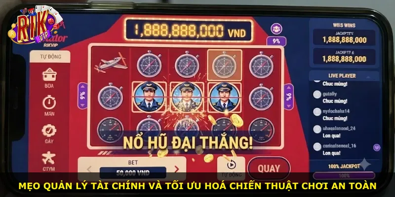 Mẹo quản lý tài chính và tối ưu hoá chiến thuật chơi an toàn