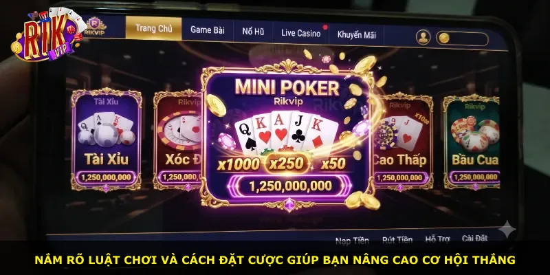 Nắm rõ luật chơi và cách đặt cược giúp bạn nâng cao cơ hội thắng