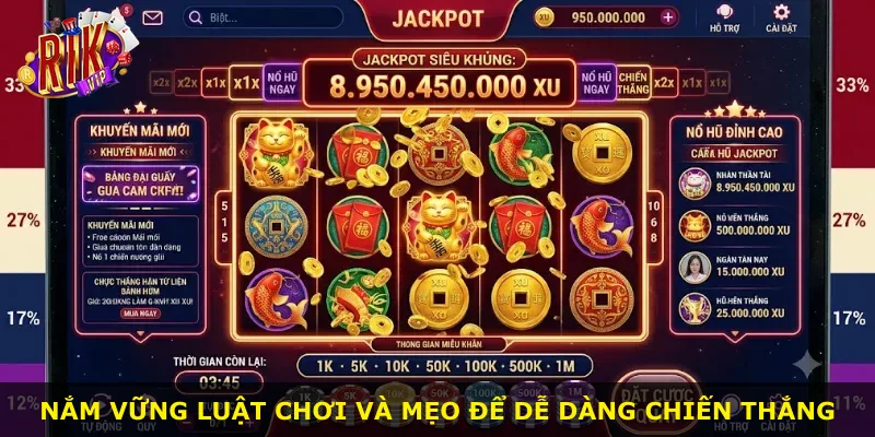 Nắm vững luật chơi và mẹo để dễ dàng chiến thắng
