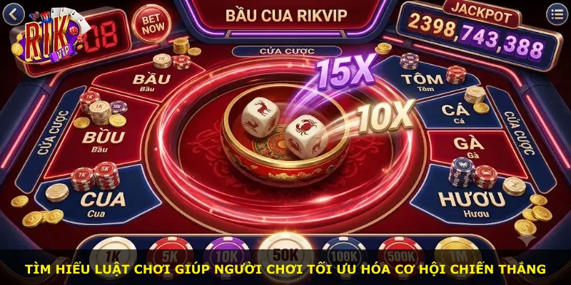 Tìm hiểu luật chơi giúp người chơi tối ưu hóa cơ hội chiến thắng