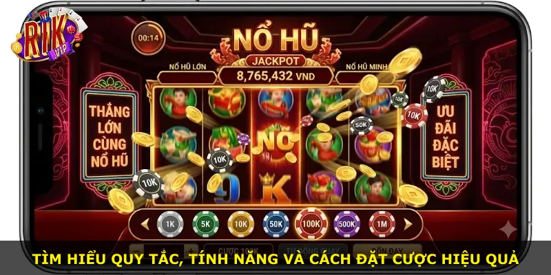 Tìm hiểu quy tắc, tính năng và cách đặt cược hiệu quả